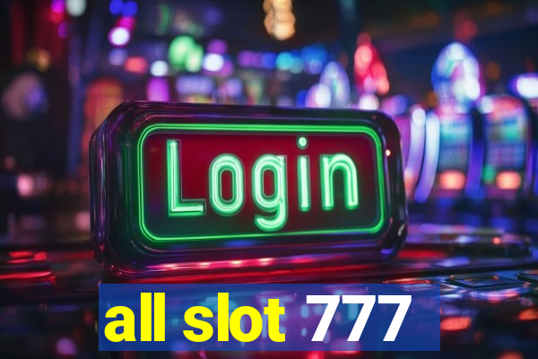 all slot 777