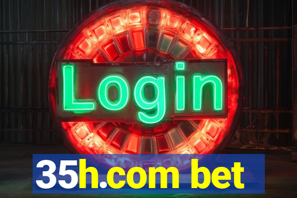 35h.com bet