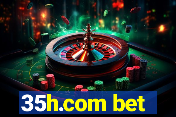 35h.com bet