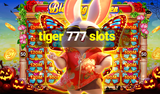 tiger 777 slots