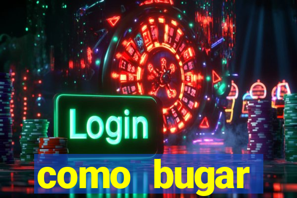 como bugar plataforma de jogos