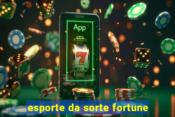 esporte da sorte fortune