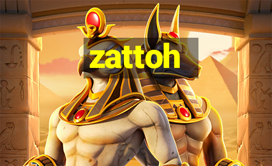 zattoh