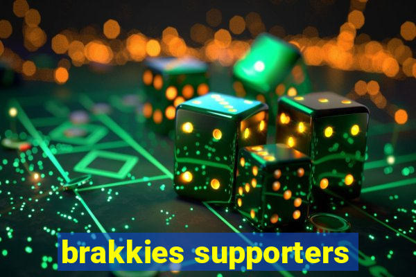 brakkies supporters