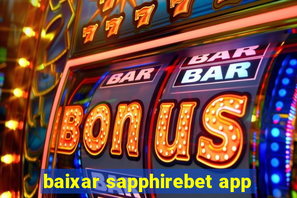 baixar sapphirebet app