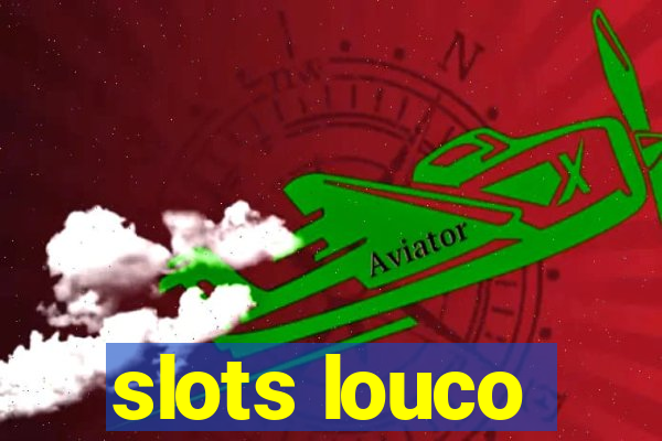 slots louco