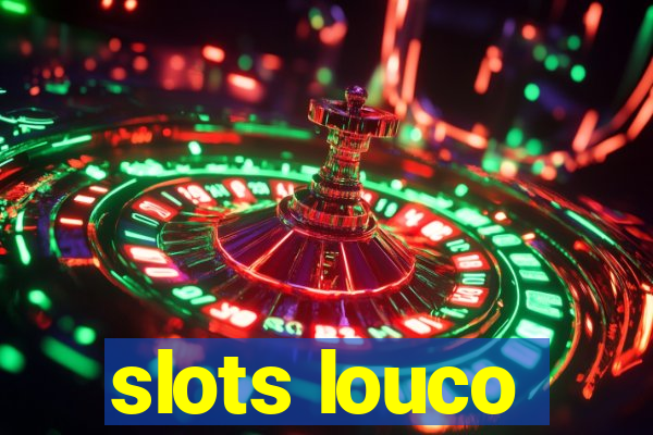 slots louco