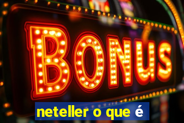 neteller o que é