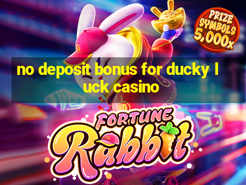 no deposit bonus for ducky luck casino