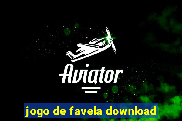 jogo de favela download