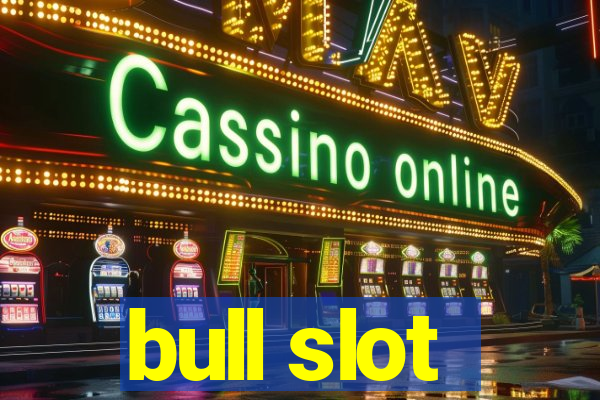 bull slot