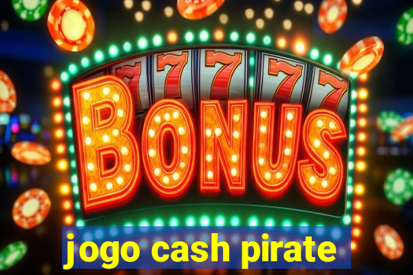 jogo cash pirate