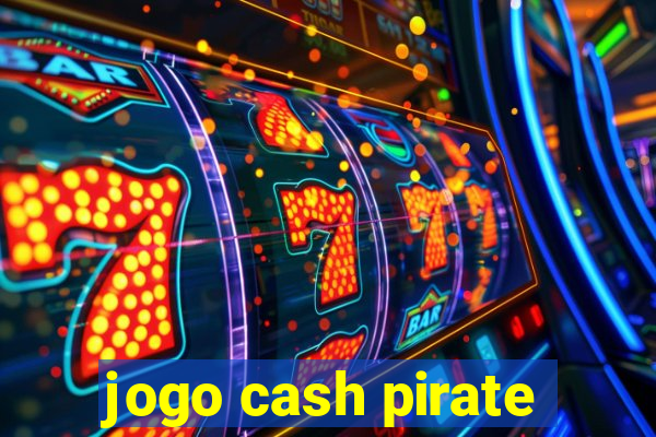 jogo cash pirate