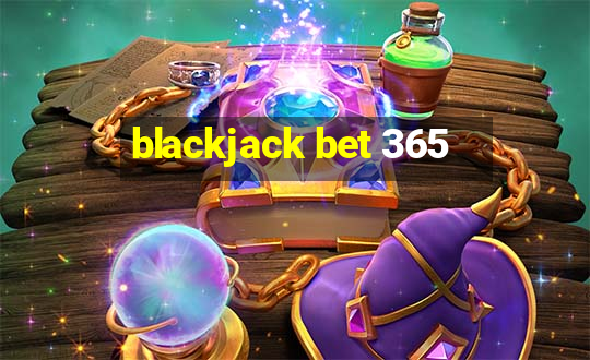 blackjack bet 365