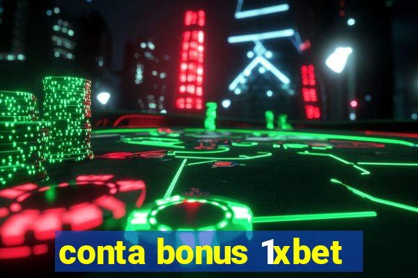 conta bonus 1xbet