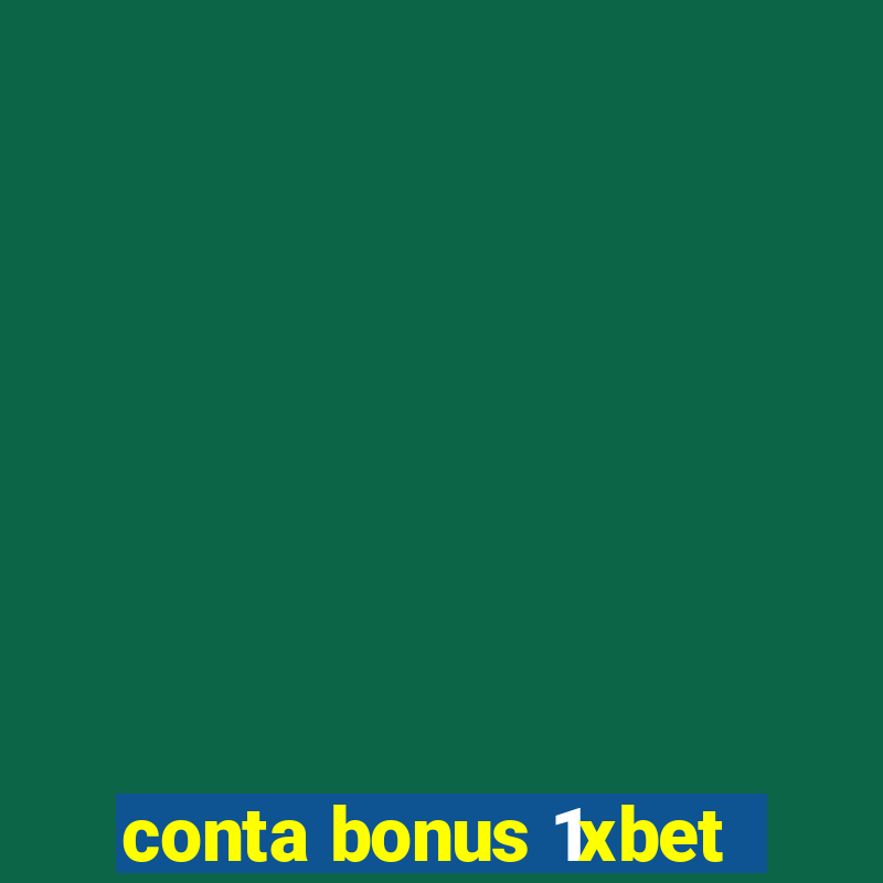 conta bonus 1xbet