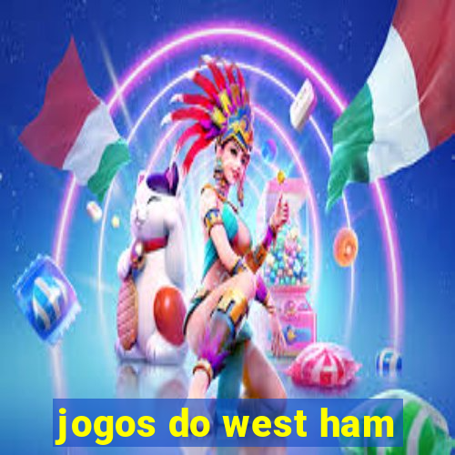 jogos do west ham