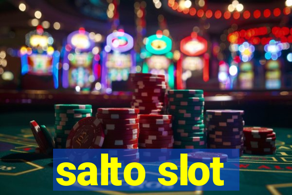 salto slot