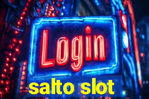 salto slot