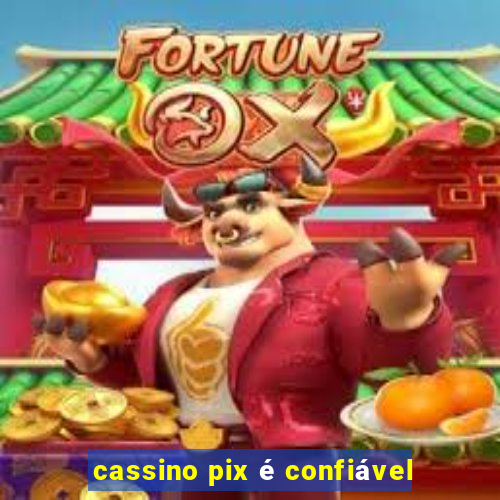 cassino pix é confiável