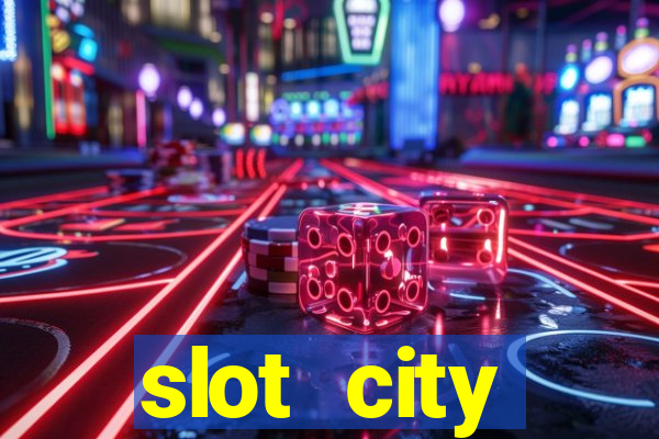 slot city оф?ц?йний сайт