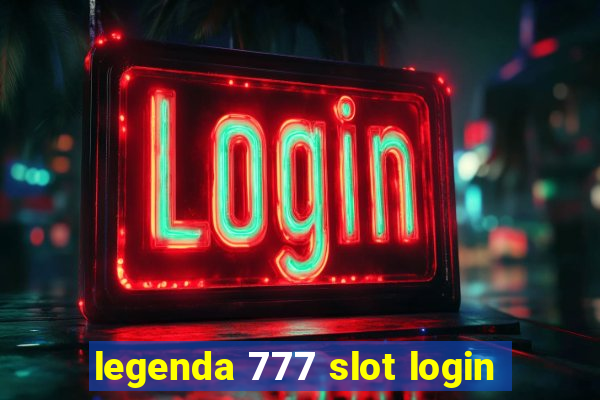 legenda 777 slot login