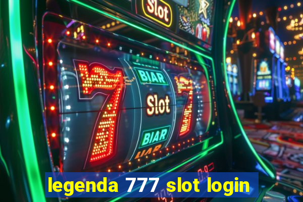 legenda 777 slot login