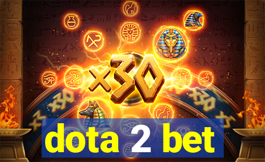 dota 2 bet