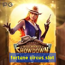 fortune circus slot