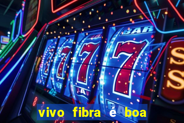 vivo fibra é boa para jogos