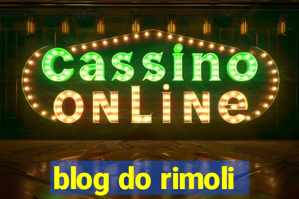 blog do rimoli