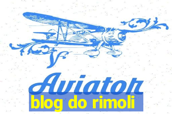 blog do rimoli