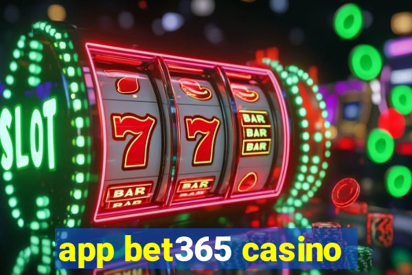 app bet365 casino