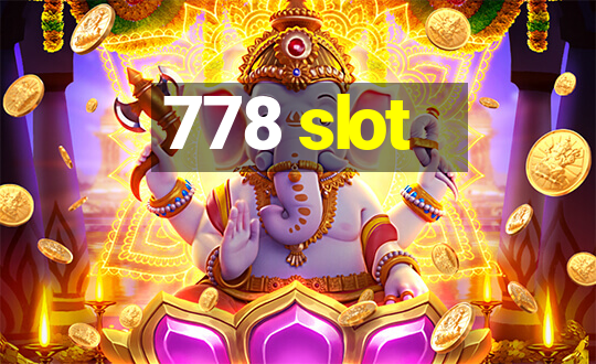 778 slot