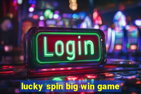 lucky spin big win game