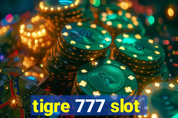 tigre 777 slot