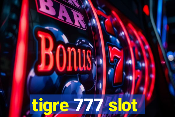 tigre 777 slot