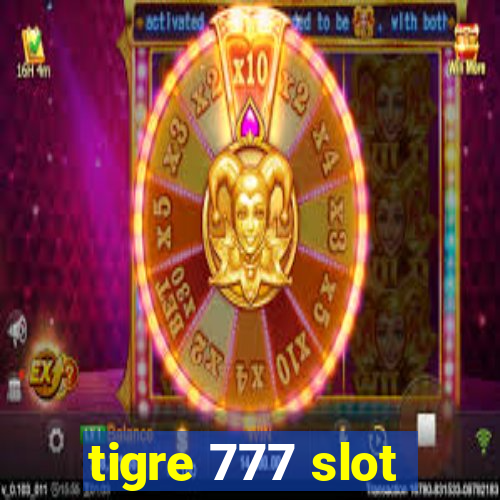 tigre 777 slot