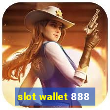 slot wallet 888