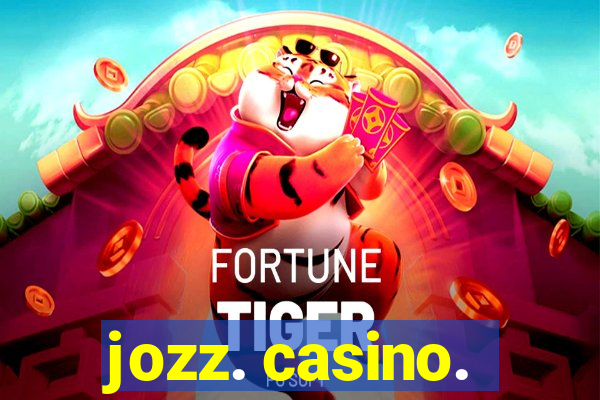 jozz. casino.