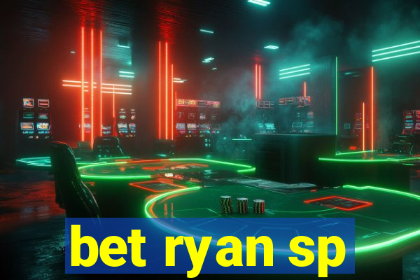 bet ryan sp