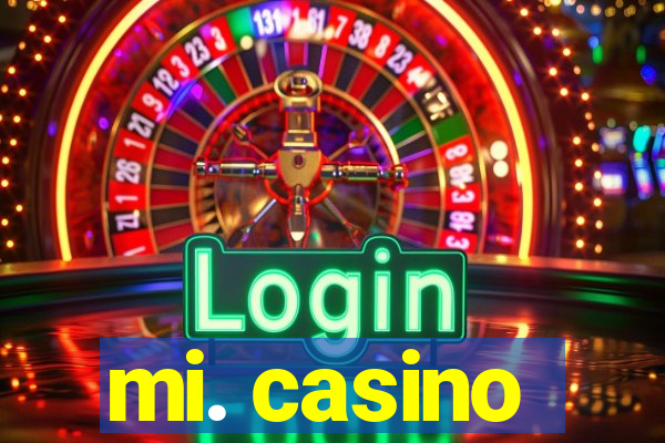 mi. casino