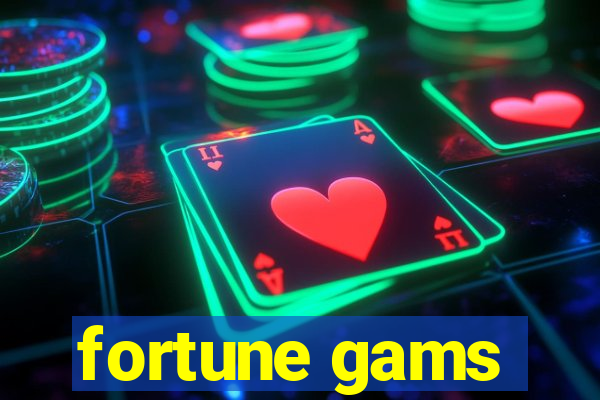 fortune gams