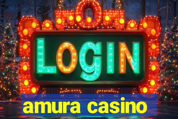 amura casino