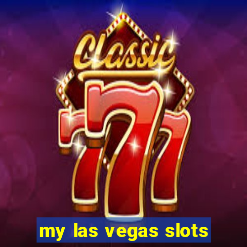 my las vegas slots