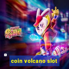 coin volcano slot