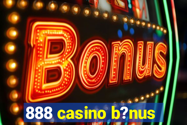 888 casino b?nus