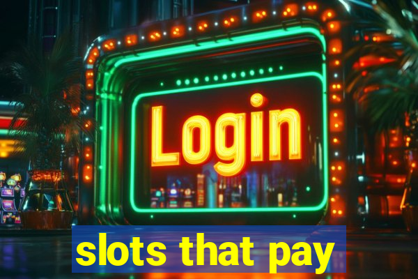 slots that pay