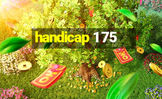 handicap 1 75