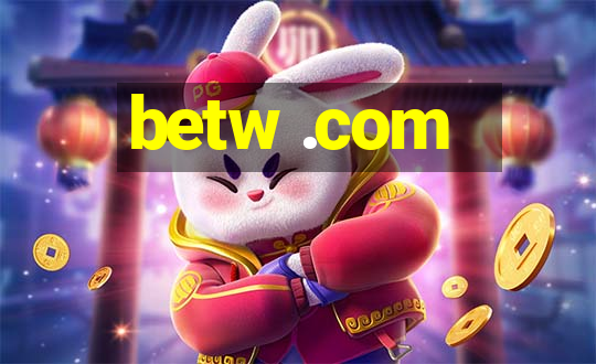 betw .com